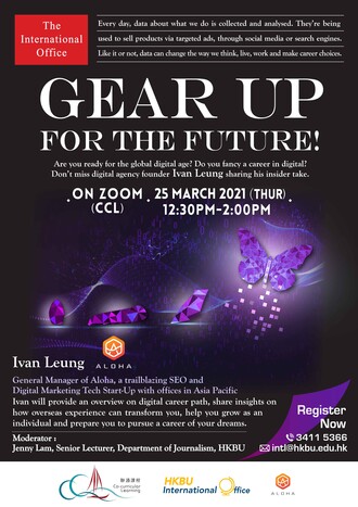 [CCL - 25 MAR] Gear Up For The Future: Sharing Talk from Ivan Leung, General Manager of Aloha, a trailblazing SEO and Digital Marketing Start-Up with offices in Asia Pacific